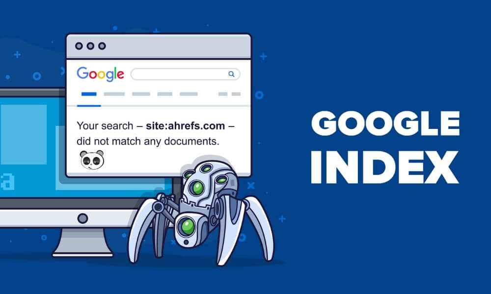 Google Index là gì? Cách được Google Index nhanh hơn